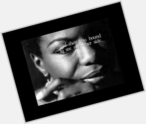 \"And then you bound to see my other side.\" Happy belated birthday Nina Simone :* 