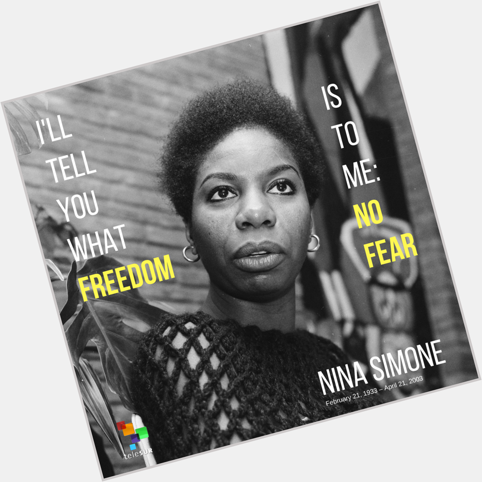 Happy Birthday Nina Simone! Simone was a singer, songwriter, pianist, arranger, and civil rights activist.    