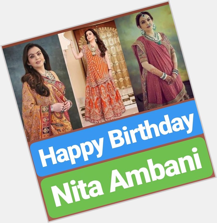 Happy Birthday 
Nita Ambani  
