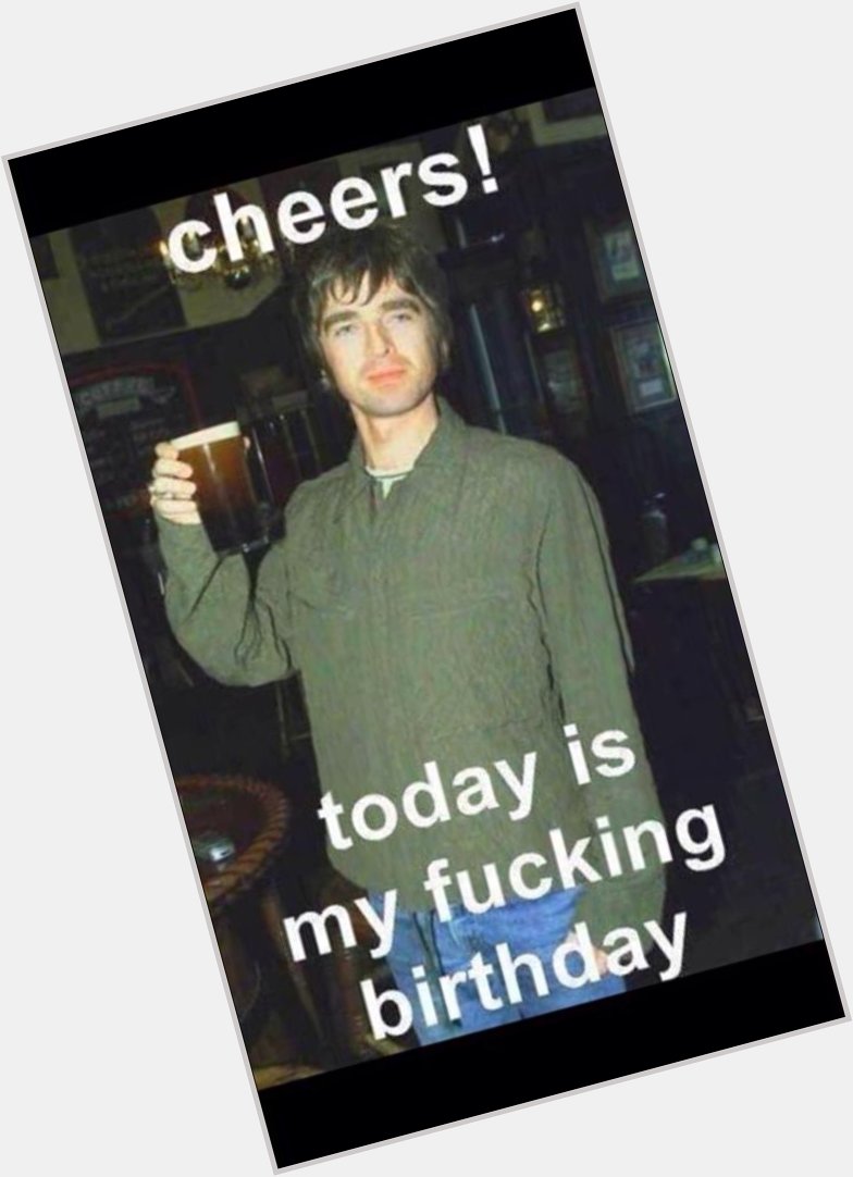 Happy birthday to Noel Gallagher! We share a birthday 