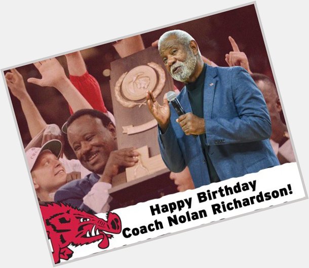 Happy Birthday to Razorback legend Nolan Richardson! 