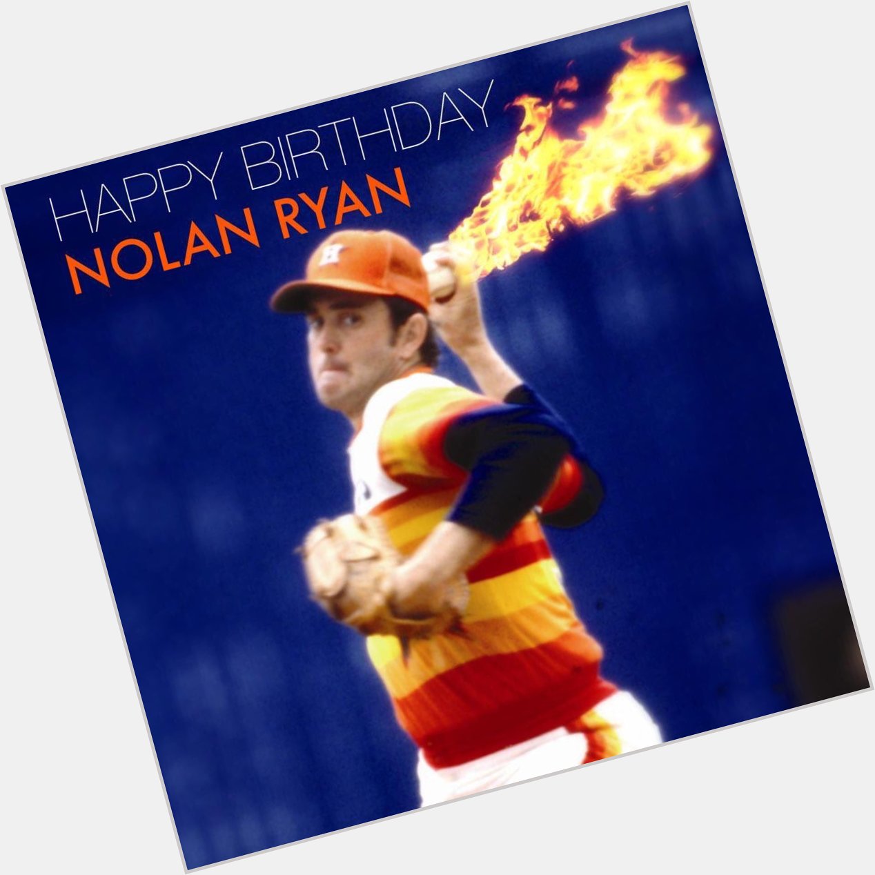 Happy Birthday to Nolan Ryan! 