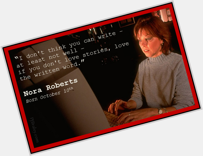 Well said.
Happy Nora Roberts!   