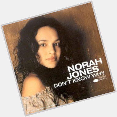 Happy Birthday, Norah Jones (1979.3-30- )        