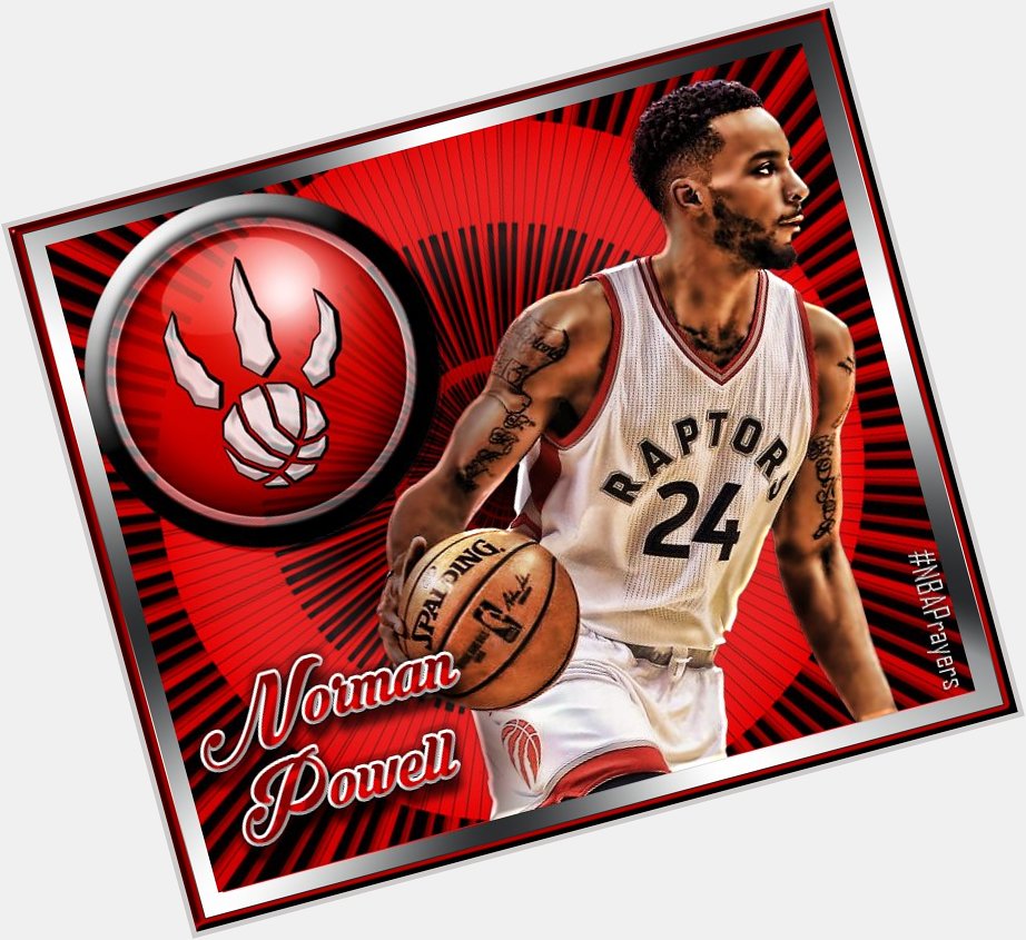 Pray for Norman Powell ( enjoy a happy birthday and a blessed year  
