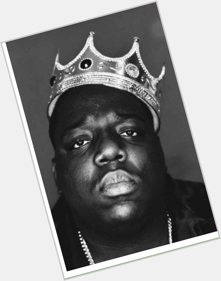 Happy BDay To The Late Great Notorious B.I.G   