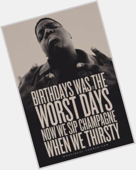 Happy Birthday to the late, great Notorious B.I.G.... 