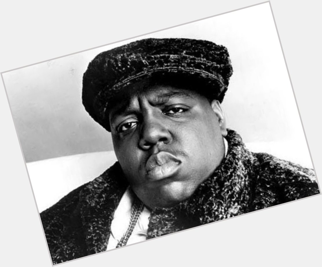 Happy Birthday     To A Music Legend  NOTORIOUS B.I.G           