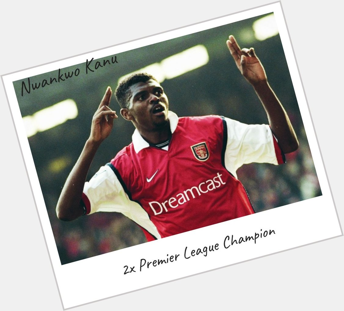 Happy birthday to Nwankwo Kanu The Nigerian scored 54 goals for Arsenal, West Brom and Pompey in the 