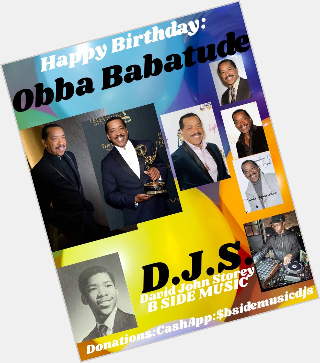 I(D.J.S.)\"B SIDE\" saying Happy Birthday to Actor: \"OBBA BABATUNDE\"!!!! 