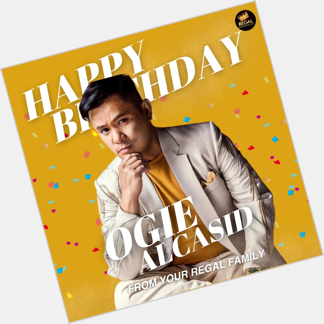 Happy Birthday Ogie Alcasid! We wish you all the best in life! From your Regal Family!  