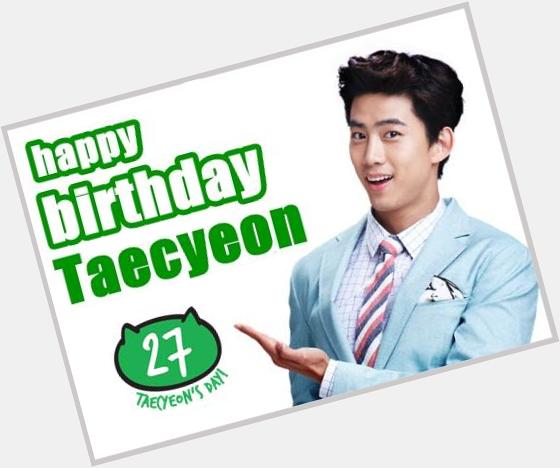 HAPPY Birthday Mr CEO / ACTOR / IDOL / MC Ok Taecyeon  Stay Healthy and Keep Trolling 