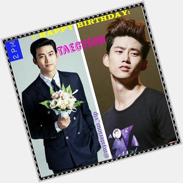  Happy Bday to Ok Taecyeon
\\(^_^)/

Hope I can get another chance to see you guys again :P 