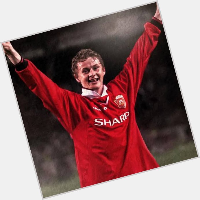 Happy birthday to the love of my life , Ole Gunnar Solskjaer 