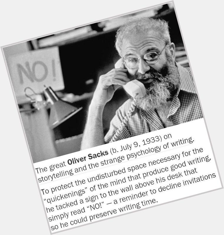 Happy birthday Oliver Sacks... today celebrating his 82nd and last birthday :\( 