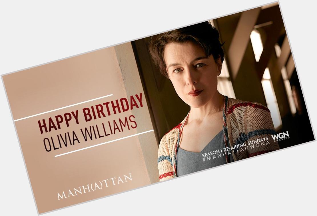 Here\s to the incredible Olivia Williams starring as Liza Winter on WGN\s Manhattan. Happy Birthday! 