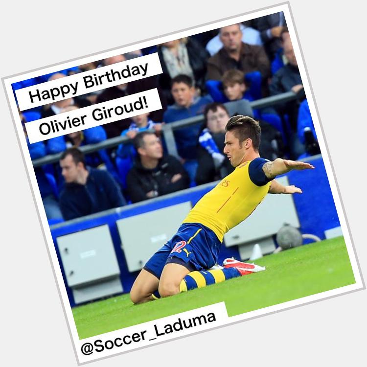 Lets wish a Happy Birthday to Olivier Giroud! Have a great day ! :)  