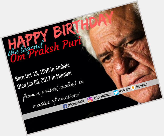 Happy Birthday Om Puri Sir.
A man of creative arts. 
