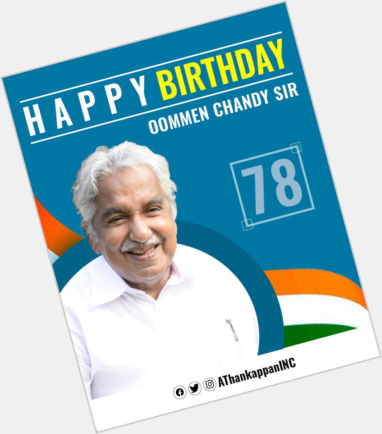 Happy Birthday Oommen Chandy Sir .
.   