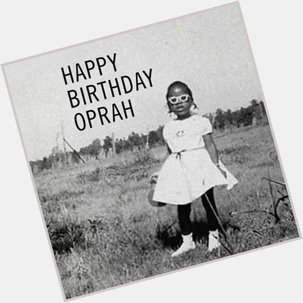 Happy birthday Ma Oprah Winfrey 