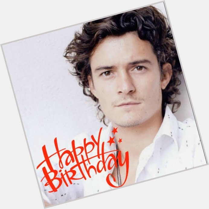 Happy birthday Orlando bloom       have a nice day god bless you 