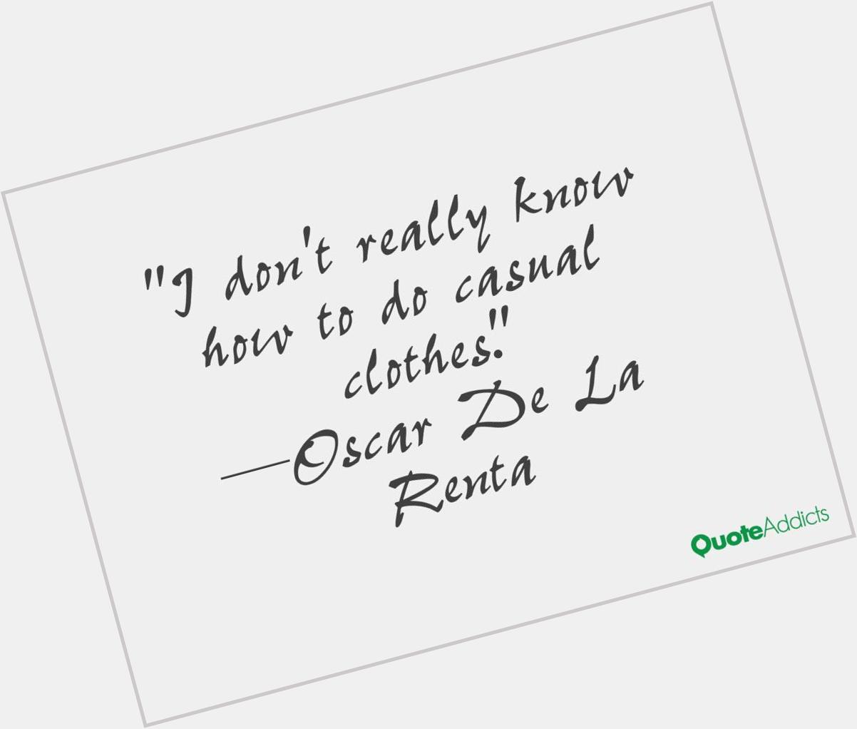 Happy Birthday Oscar de la Renta  