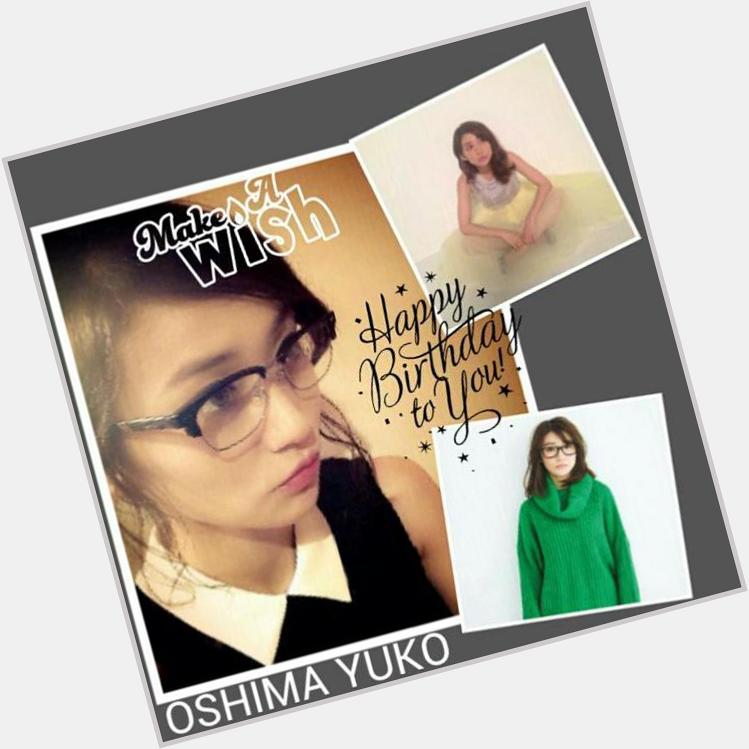  Happy birthday 26th Yuko Oshima ^^ 