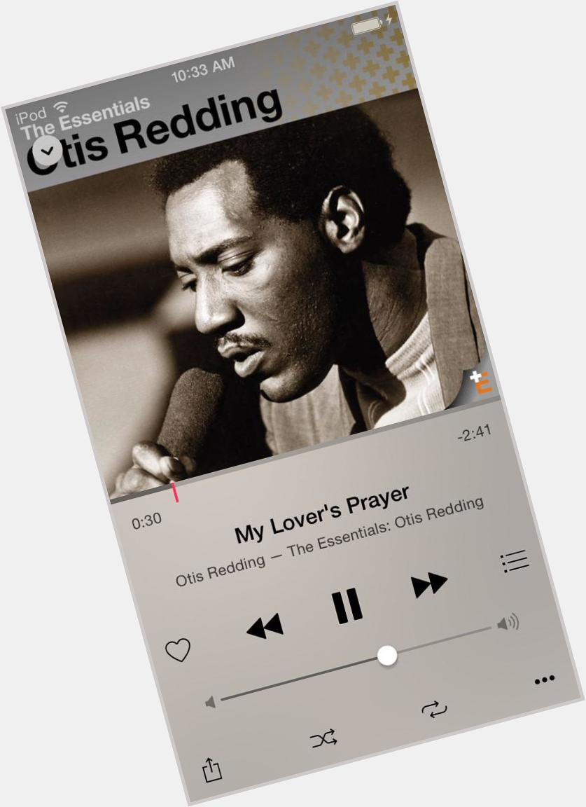 Happy Birthday Otis Redding!!! \"My Lover\s Prayer\" 