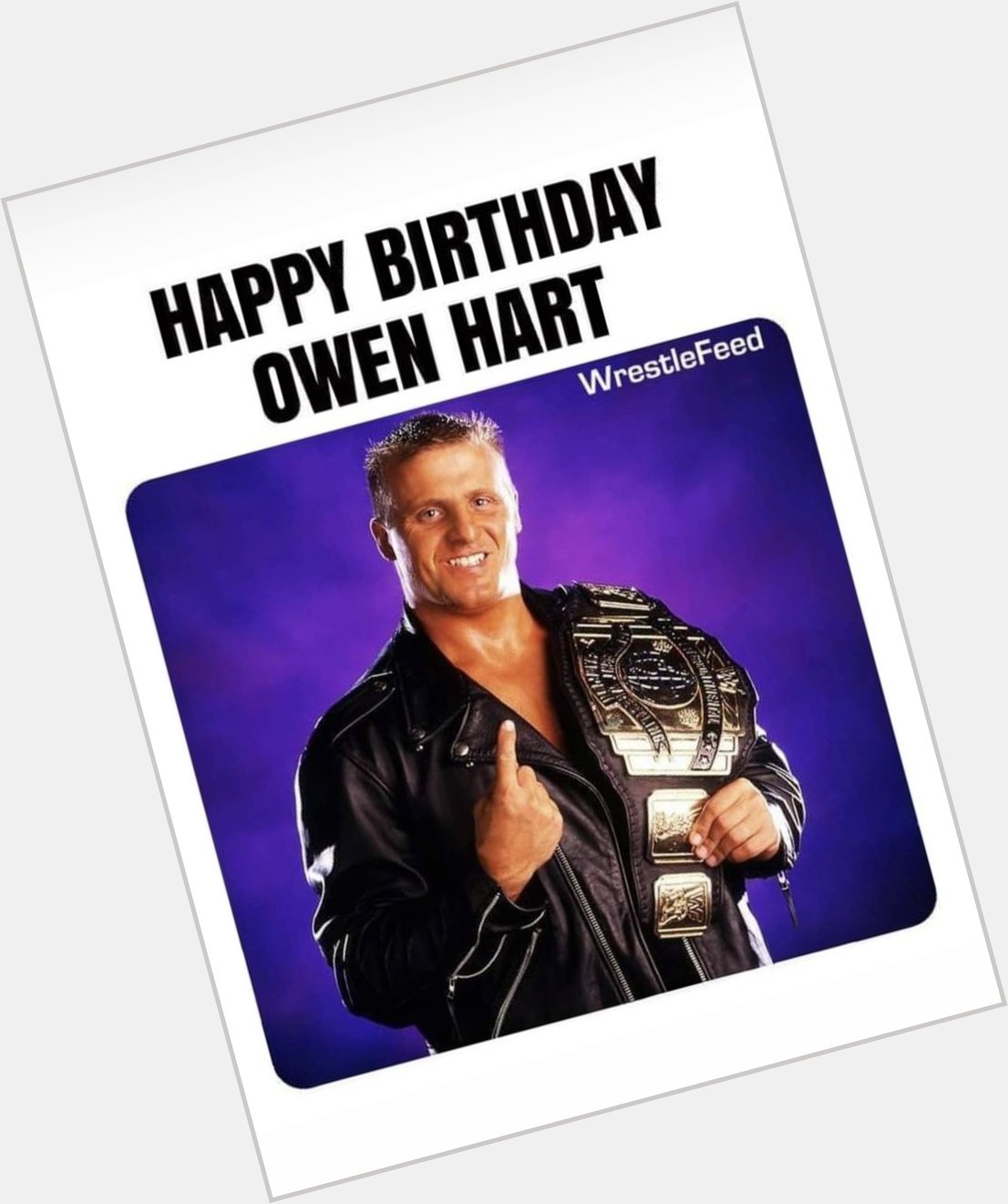 Happy birthday Owen Hart! RIP  