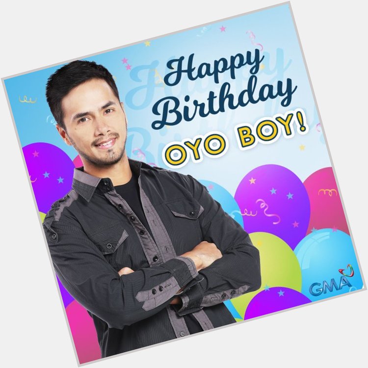 Happy birthday, Oyo Boy Sotto! We hope you have a good one!   