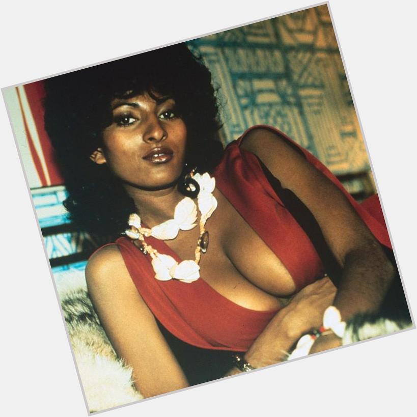      Happy birthday to Miss Pam Grier! 