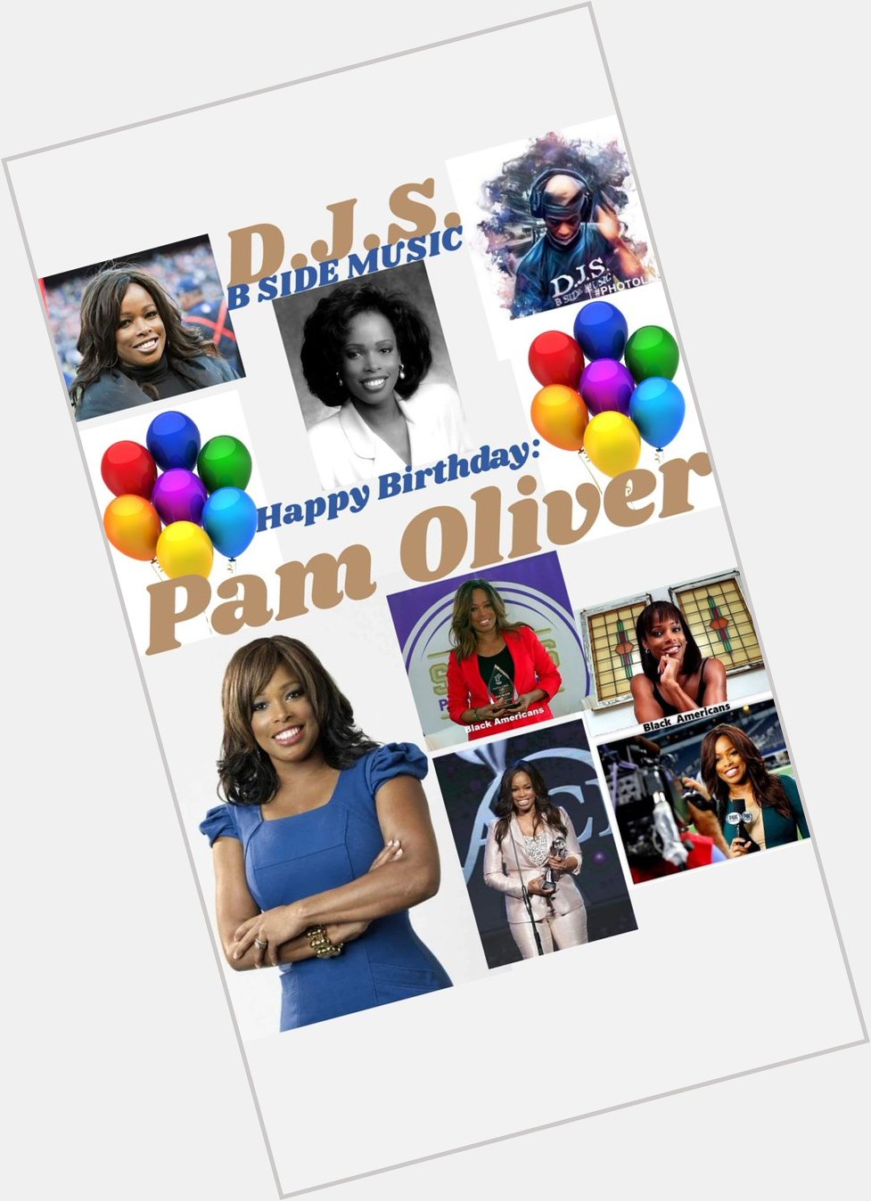 I(D.J.S.)\"B SIDE MUSIC\" wish Sportscaster: \"PAM OLIVER\" Happy Birthday!!! 