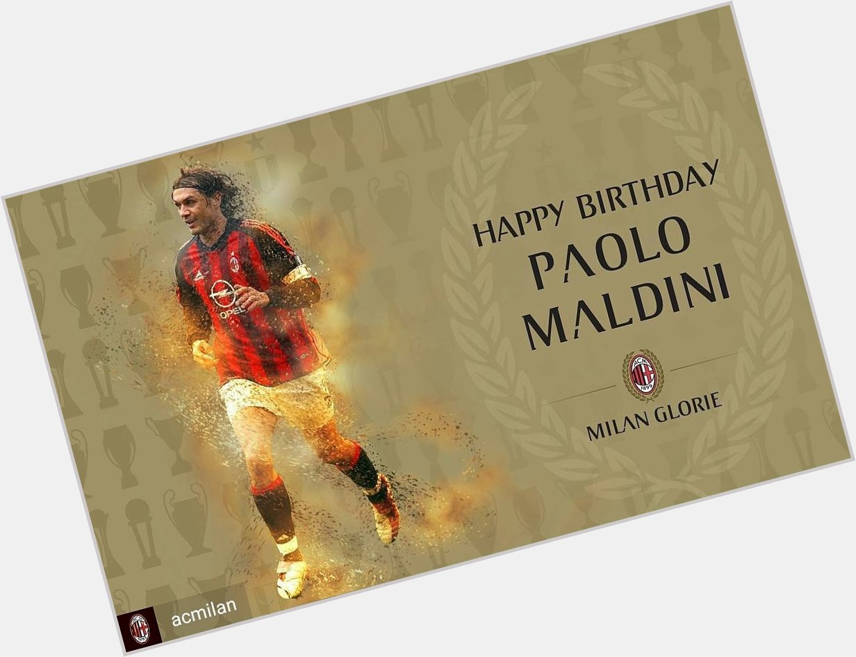 Happy Birthday Paolo Maldini   