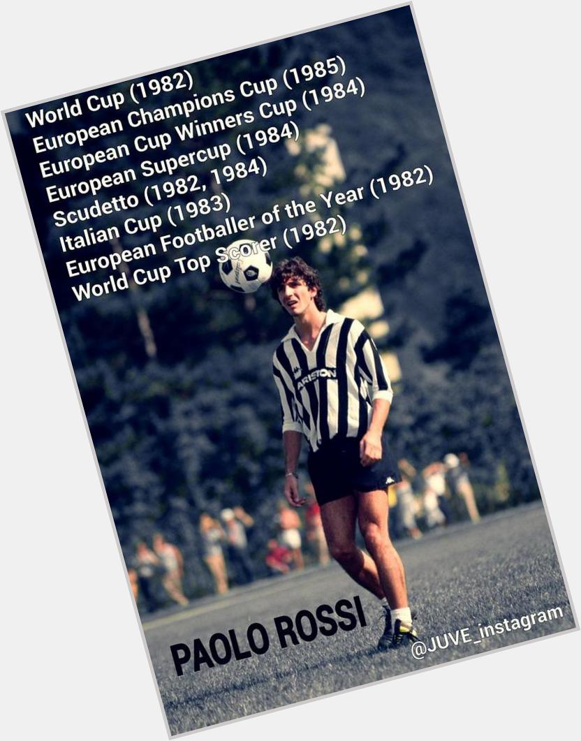 Happy Birthday One of The Greatest juventino. Paolo Rossi.  