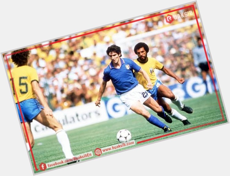 Happy 64th Birthday to Paolo Rossi  