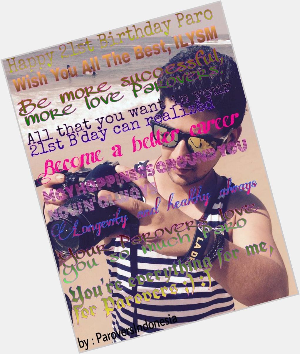 Once again I say Happy Birthday for you Paras Arora ;) :) :3 :D 