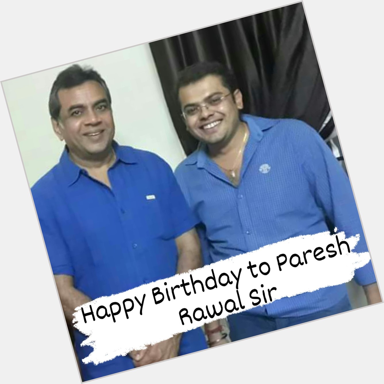 Happy birthday to Paresh Rawal Sir  