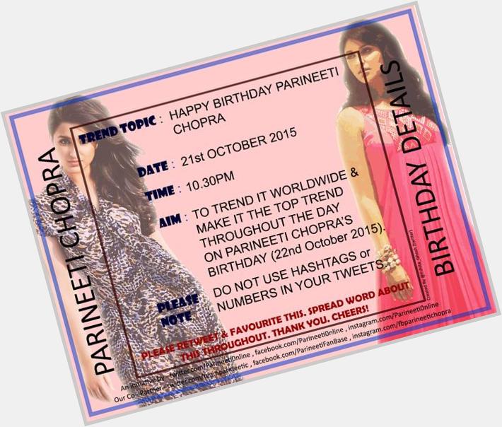 [TREND ALERT] - Trend Topic - Happy Birthday Parineeti Chopra 

Date- 21-10-2015,Time - 10.30 PM IST !! 

& SPREAD 