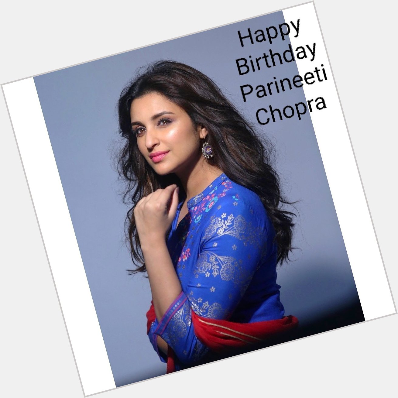 Happy Birthday To You Parineeti Chopra . 