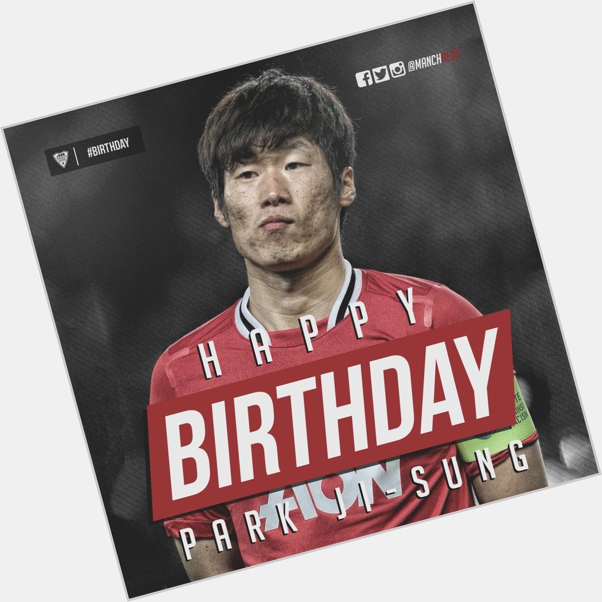 Happy 36th Birthday to legend, Park Ji-sung!    