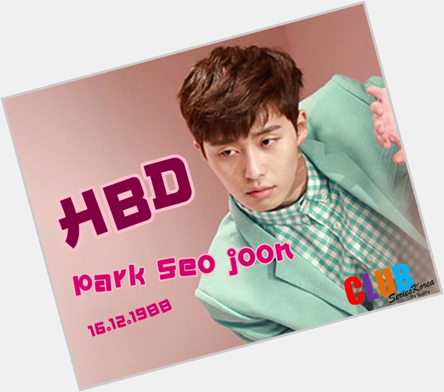 Happy Birthday To Park Seo Joon  