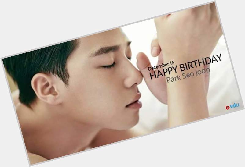 Happy birthday, Park Seo Joon. My amazing hubby, and friend. 1 year has been added to you   .  -c- 
