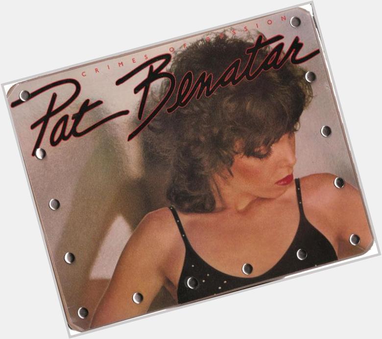 Happy birthday Pat Benatar  