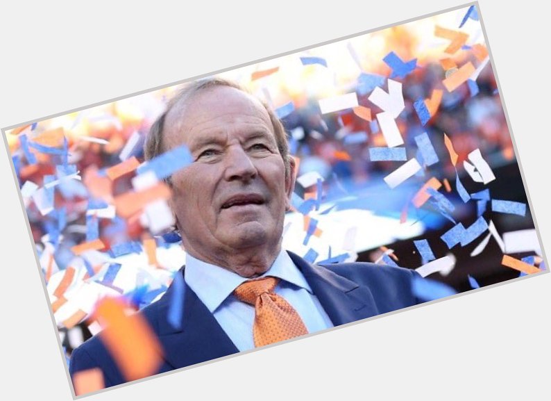 Happy birthday Pat Bowlen! Your the BEST OWNER EVER, B 
