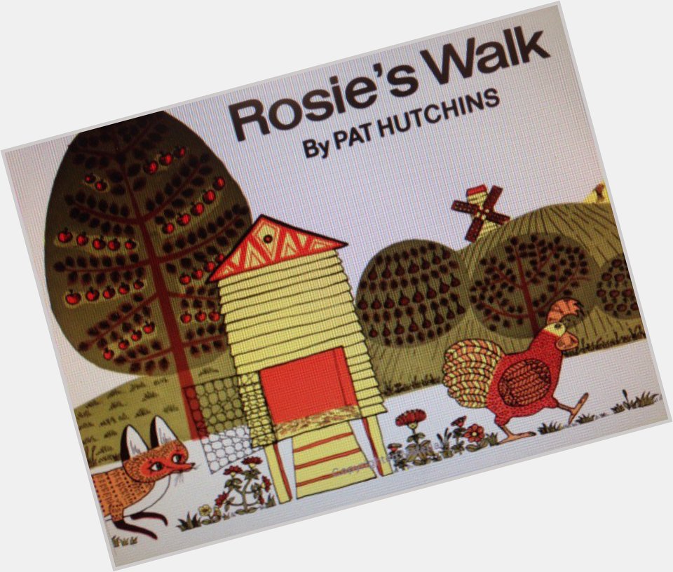 Happy Birthday Pat Hutchins! Her classic Rosie\s Walk is a must-have for young readers! Great for discussions ! 