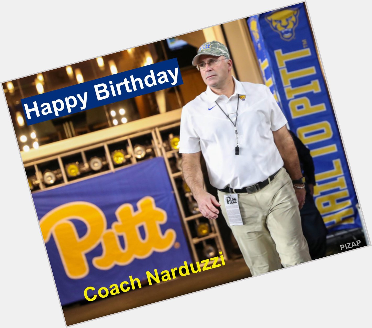 Happy Birthday to Pittsburgh Panthers football coach Pat  Narduzzi 