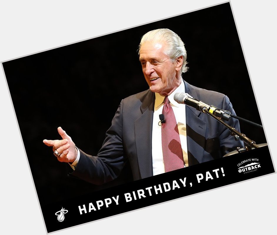 : Join us in wishing Pat Riley a happy birthday!  (v 