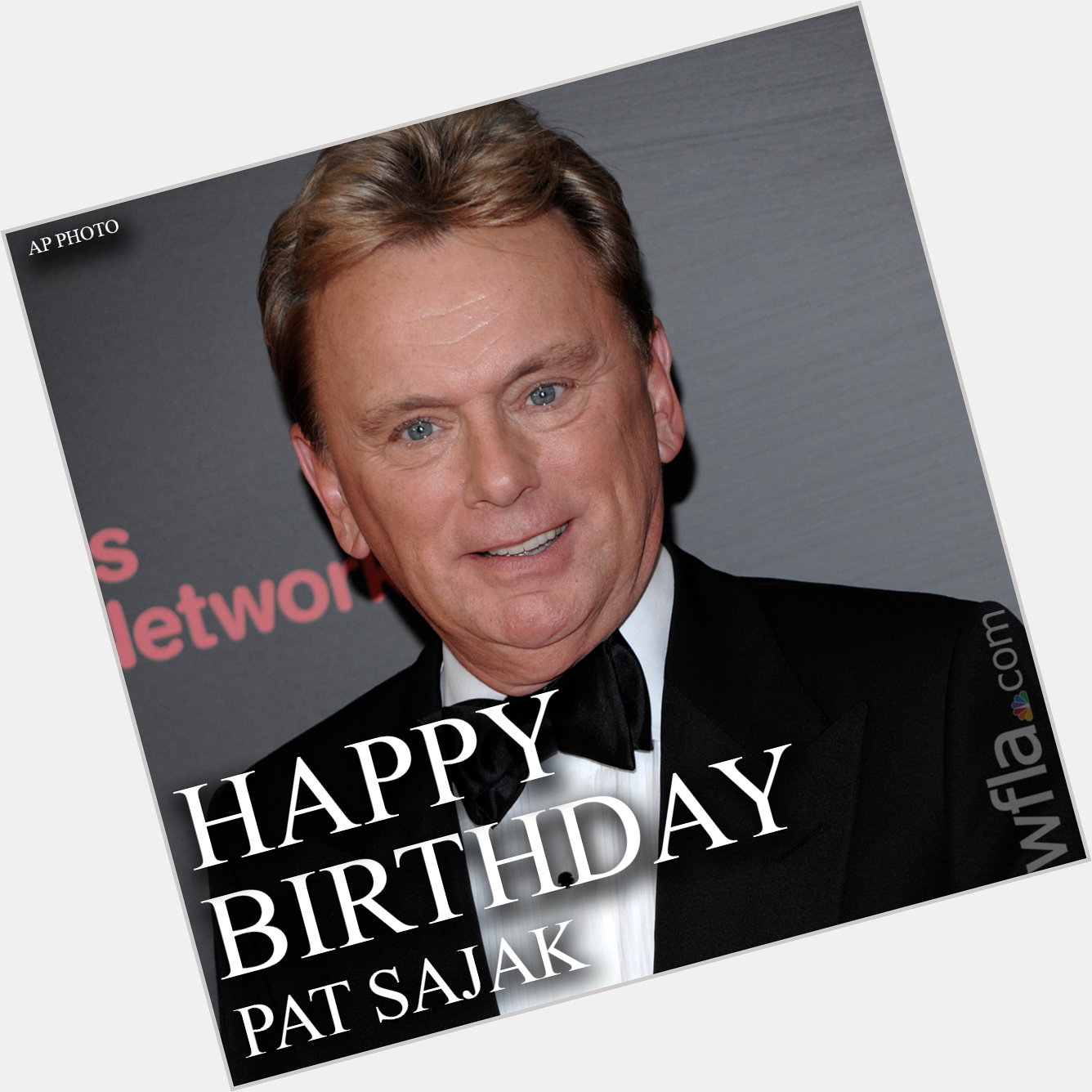 HAPPY BIRTHDAY! Pat Sajak, the host of \"Wheel of Fortune,\" turns 76 today!  