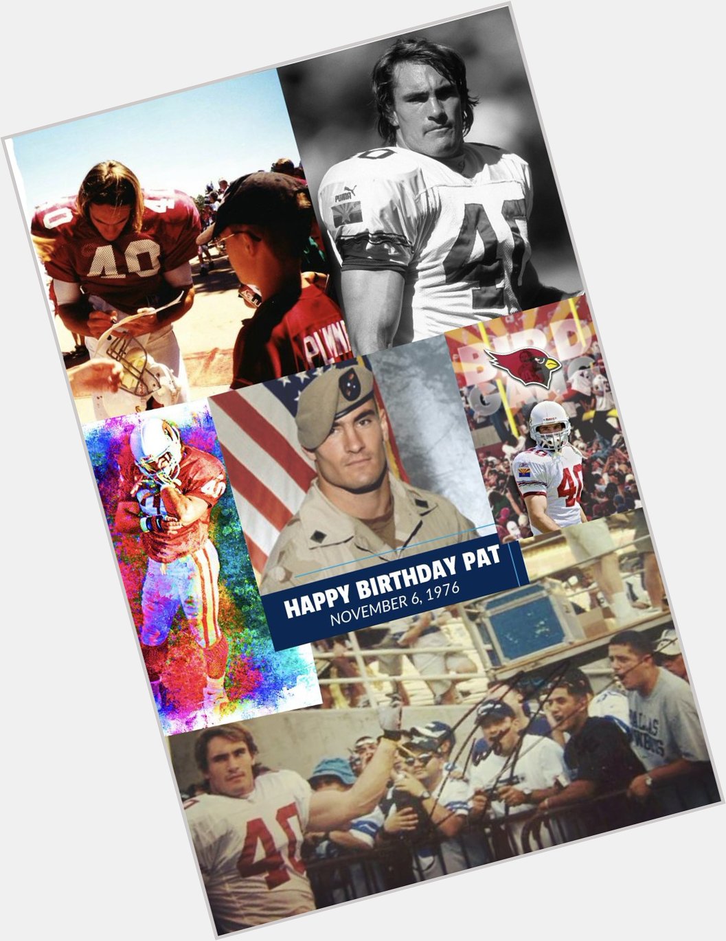 Happy Birthday to the Legend, 

Mr. Pat Tillman. 

Cards by a million today. 