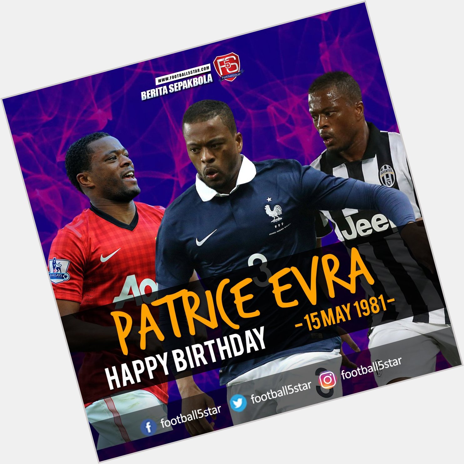 Happy Birthday Patrice Evra 15 May 1981 